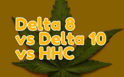 Delta 8 vs Delta 10 vs HHC – What Is The Difference?